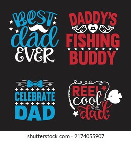 Dad, Daddy, Papa - Happy Father's Day T-shirt And SVG Design Bundle, Vector EPS File Bundle, can you download.