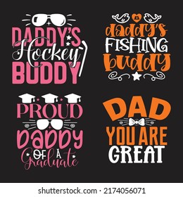 Dad, Daddy, Papa - Happy Father's Day T-shirt And SVG Design Bundle, Vector EPS File Bundle, can you download.