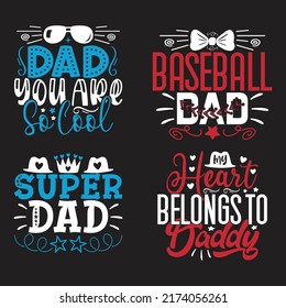 Dad, Daddy, Papa - Happy Father's Day T-shirt And SVG Design Bundle, Vector EPS File Bundle, can you download.