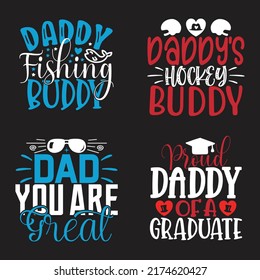 Dad, Daddy, Papa - Happy Father's Day T-shirt And SVG Design Bundle, Vector EPS File Bundle, can you download this bundle.