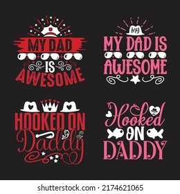 Dad, Daddy, Papa - Happy Father's Day T-shirt And SVG Design Bundle, Vector EPS File Bundle, can you download this bundle.