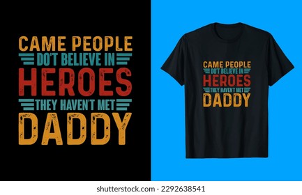 Dad, Daddy, Papa Hero Dad Typography T-Shirt Design