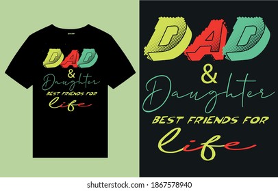 Dad and daughter best friends for life-t shirt design vector