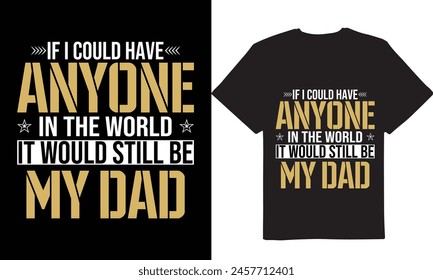 Dad day, Best dad tshirt design, Dad day tshirt design, Fathers day, Happy father's day, unique t-shirt, tshirt design print, Modern dad tshirt design, papa, dady, lifestyle t-shirt dady, new t-shirt