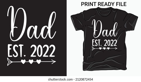 Dad Est 2022 Tee, Dad Est 2022 Shirt,New Dad Shirt. Father's day t shirt, New Daddy shirt, Father's Day Gift, Father's day new dad shirt, Daddy Gift.