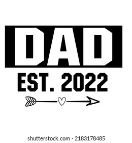 
DAD Est. 2022is a vector design for printing on various surfaces like t shirt, mug etc.