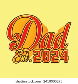 Dad est. 2022Typography T Shirt Design. Vintage, Handmade, Calligraphy, Vector, Illustration Silhouette.