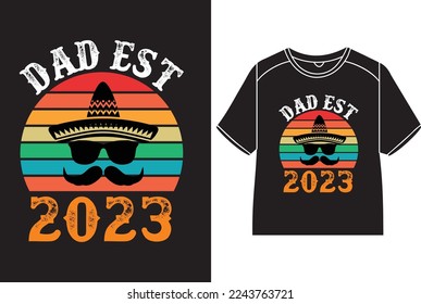 Dad est 2023 T-Shirt Design