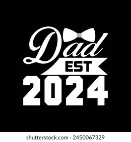 Dad est 2024 illustrations with patches for t-shirts and other uses