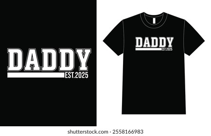 Dad Est 2025. Father Day T Shirt Design