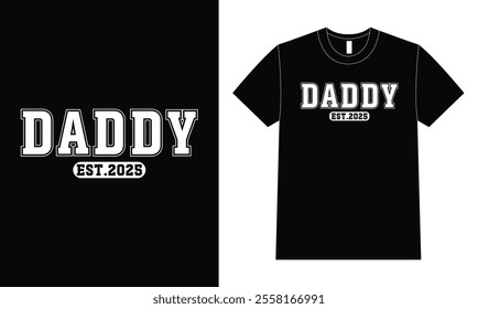 Dad Est 2025. Father Day T Shirt Design