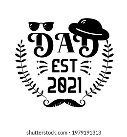 Dad Est emblem for Fathers Day. Daddy Quote with decorative elements mustache and retro hat. Vintage design  with text for poster, banner or greeting card.