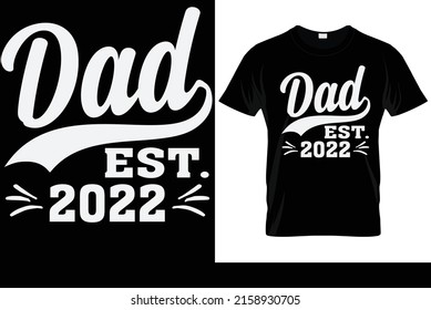 dad est.2022 funny t shirt