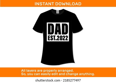 DAD EST.2022 super soft t-shirt