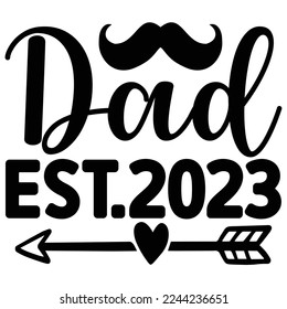 Dad Est.2023 SVG  T shirt design Vector File