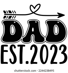 Dad Est.2023 SVG  T shirt design Vector File