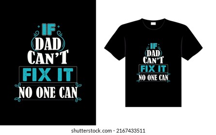 Dad family tshirt design lettering typography quote relationship merchandise design 