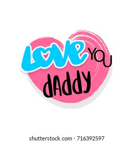 10,652 Love you dad design Images, Stock Photos & Vectors | Shutterstock