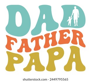 Dad father papa Retro T-shirt, Retro Father's Day, Father's Day, Funny Dad, Dad Quotes, Retro Papa, Groovy Dad, Cut File For Cricut And Silhouette