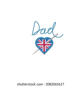 Dad, Fathers Day card, Veterans day, Embroidered patch with a heart, UK flag, badge. Design for greeting cards, posters, t shirt, stickers