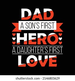 Dad Fathers Day super hero love Quotes Typography T Shirt Design
