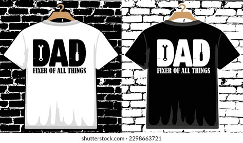 Dad Fixer Of All Things Father's Day T shirt Design, vector Father's Day T shirt  design, Dad shirt, Father typography T shirt design