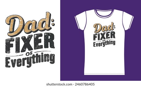 Dad fixer of everything t shirt design.