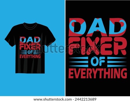 DAD FIXER OF EVERYTHING  t-shirt design Paper heart, mustache and crown. Vector illustration.