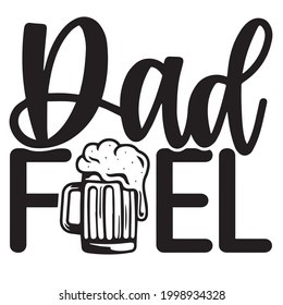 dad fuel background inspirational positive quotes, motivational, typography, lettering design