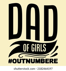 Dad of girls outnumbered Dad Shirt Bundle vector illustration design