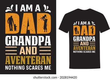 I am a dad grandpa and aventeran nothing scares me t-shirt design