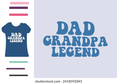 Dad grandpa legend t shirt design 