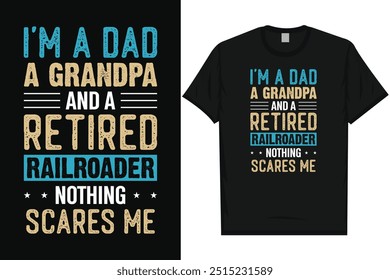 Soy un padre, un abuelo y un retirado ferrocarril tren viaje viaje tren tren tren tren tren tren tipografía vintage, diseño gráfico de la camiseta