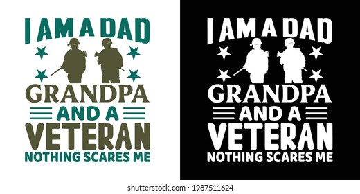 I Am A Dad Grandpa And A Veteran Nothing Scares Me Printable Vector Illustration