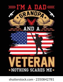 I'M A DAD GRANDPA AND A VETERAN NOTHING SCARES ME