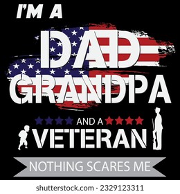 I’m a dad grandpa and a veteran t-shirt design