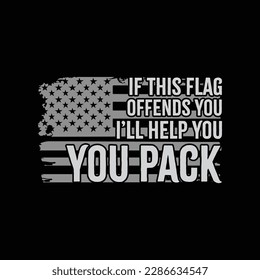 Dad Grandpa Veteran US Flag If This Flag Offends You