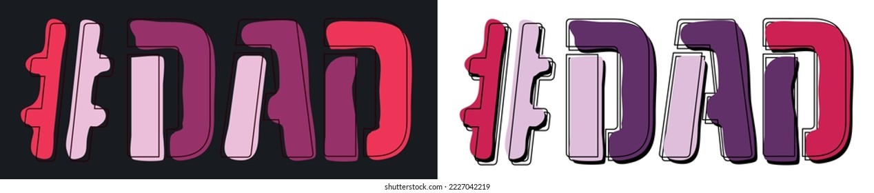 DAD Hashtag. Isolate curves doodle letters. Set 2 in 1. Pink, Purple colors. Popular Hashtag #DAD for social network, web resources, mobile apps, fathers. Stock vector picture.