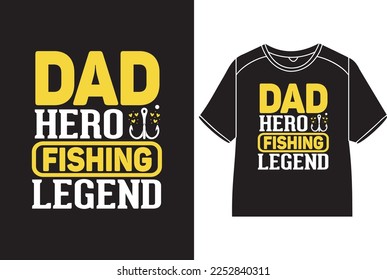 Dad hero fishing legend T-Shirt Design