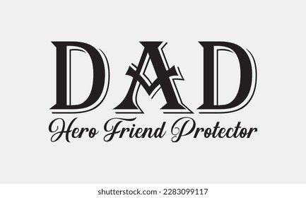 Dad hero Friend protector - Father's day svg typography t-shirt design. celebration in calligraphy text or font means Jun father's day in the Middle East. Greeting templates, cards, mugs, brochures.