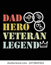 
DAD HERO VETERAN LEGEND TSHIRT DESIGN
