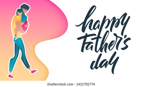Dad holding his daughter on hands. Lettering Happy Father's Day. Cute vector illustration of Father and daughter.