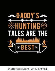 dad hunting t-shirt design, quote t shirt graphic vector, father's day design, father design , daddy design