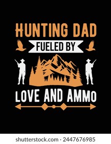 dad hunting t-shirt design, quote t shirt graphic vector, father's day design, father design , daddy design