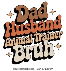Dad husband animal trainer graphic