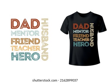 DAD husband mentor friend teacher hero, funny father's day t-shirt, motivational dad shirt.