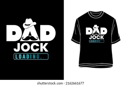 Dad Jock Loading- Funny Fathers Day T-shirt.