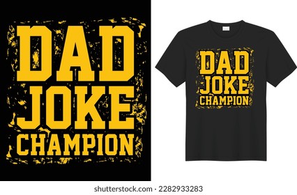 Dad joke champion typography vector t-shirt design. Perfect for print items and bags, poster, gift, card, template, banner. Handwritten vector illustration. Isolated on black background.