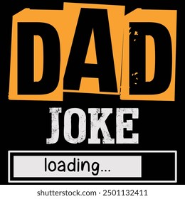 Dad Joke Loading Father's Day Shirt, Gift, Retro, Vintage, Father's Day, T-shirt Design, Funny, Printable, Saying, Love, Tee, Typography, Cut File, Digital Download, Cricut, Father's Day