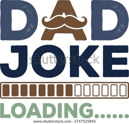 Dad Joke Loading Funny Fathers Day Typography Design